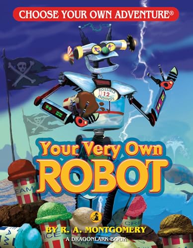 Your Very Own Robot (Choose Your Own Adventure: Dragonlark) book cover