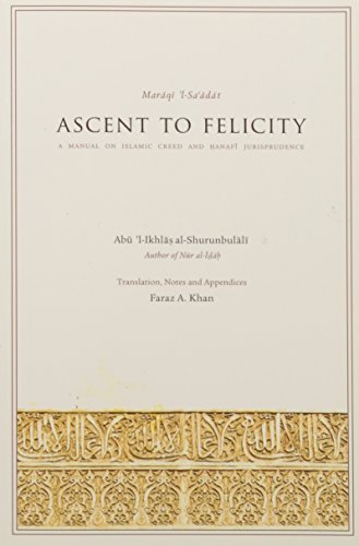 Ascent to Felicity: A Manual on Islamic Creed and Hanafi Jurisprudence book cover