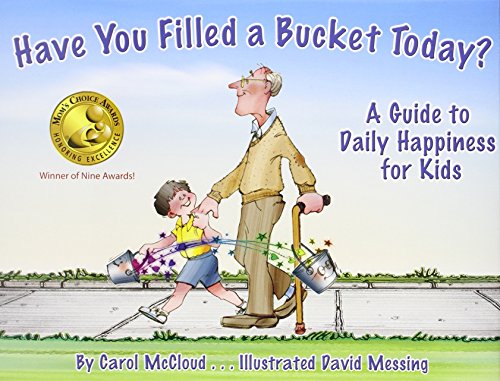 Have You Filled A Bucket Today? A Guide to Daily Happiness for Kids book cover