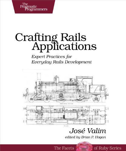 Crafting Rails Applications: Expert Practices for Everyday Rails Development book cover