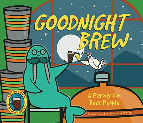 Goodnight Brew: A Parody for Beer People book cover