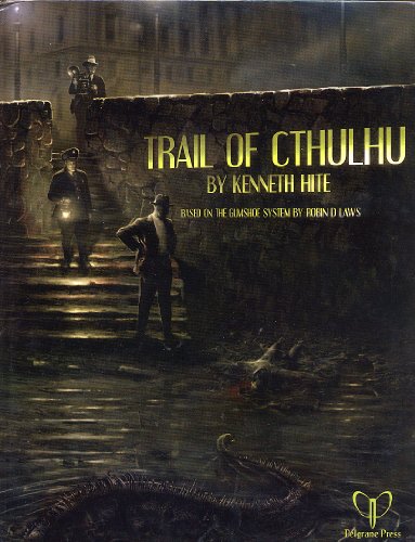 Trail of Cthulhu (Trail of Cthulhu RPG) book cover
