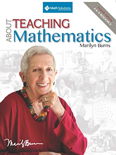 About Teaching Mathematics: A K-8 Resource (4th Edition) book cover