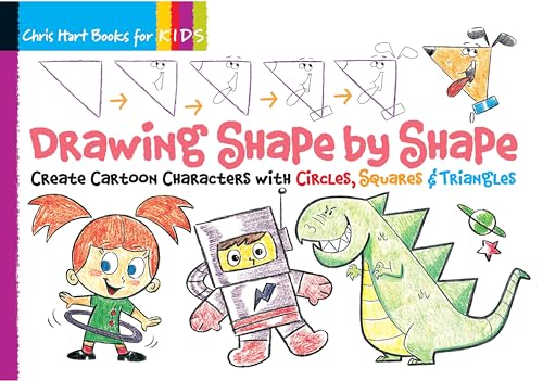 Drawing Shape by Shape: Create Cartoon Characters with Circles, Squares Triangles book cover