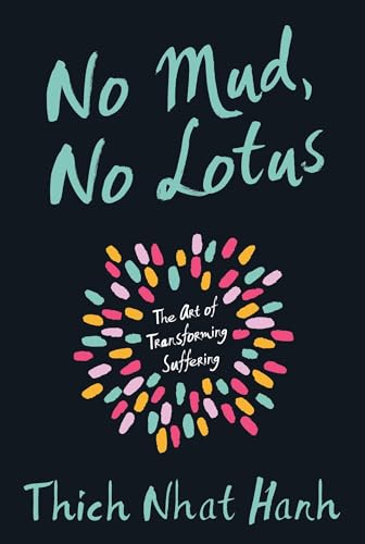No Mud, No Lotus: The Art of Transforming Suffering book cover