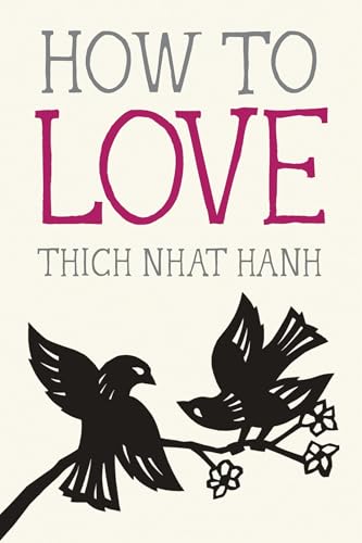How to Love (Mindfulness Essentials, #3) book cover
