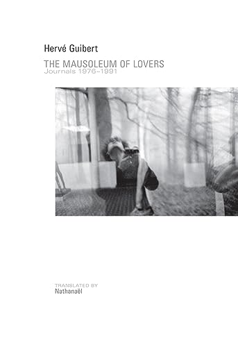 The Mausoleum of Lovers: Journals 1976-1991 book cover