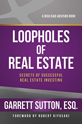 Rich Dad Advisors: Loopholes of Real Estate: Secrets of Successful Real Estate Investing book cover