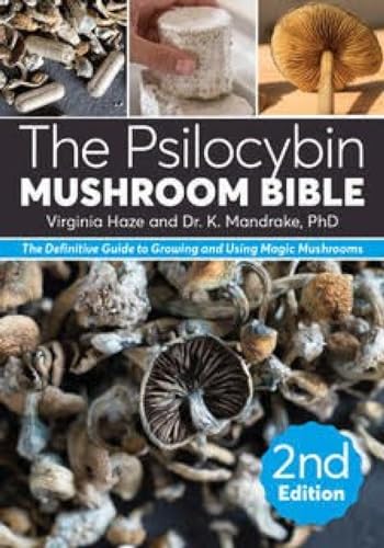 Read The Psilocybin Mushroom Bible: The Definitive Guide to Growing and Using Magic Mushrooms