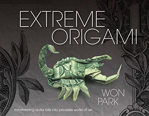 Extreme Origami: Transforming Dollar Bills into Priceless Works of Art book cover