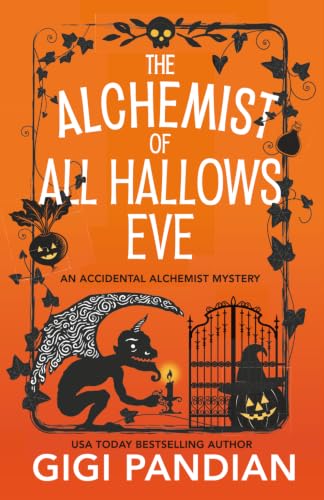 The Alchemist of All Hallows Eve (Accidental Alchemist Mystery #10)