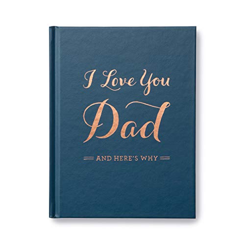 I Love You Dad: And Here's Why book cover