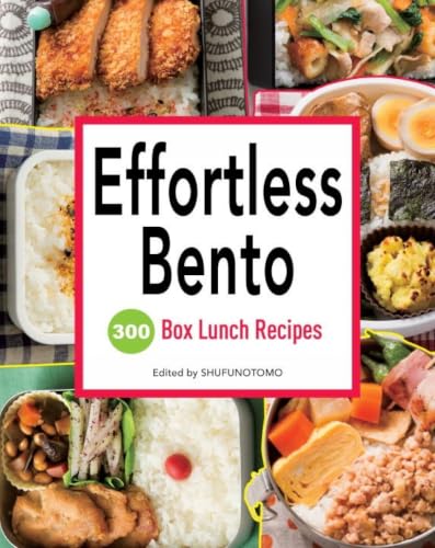 Effortless Bento: 300 Japanese Box Lunch Recipes book cover