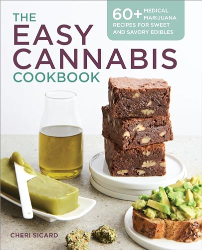The Easy Cannabis Cookbook: 60+ Medical Marijuana Recipes for Sweet and Savory Edibles book cover