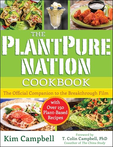 The PlantPure Nation Cookbook: The Official Companion Cookbook to the Breakthrough Film...with over 150 Plant-Based Recipes book cover