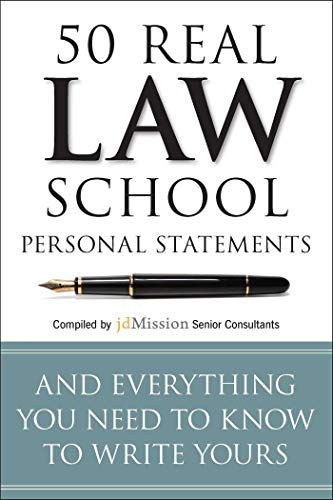 50 Real Law School Personal Statements: And Everything You Need to Know to Write Yours book cover
