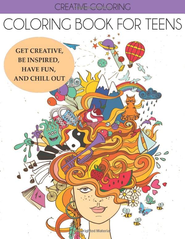 Coloring Book for Teens: Get Creative, Be Inspired, Have Fun, and Chill Out book cover