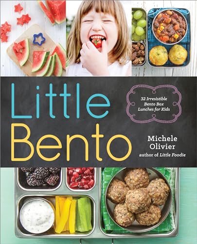 Little Bento: 32 Irresistible Bento Box Lunches for Kids book cover