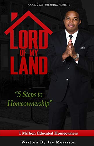 Lord of My Land: 5 Steps to Homeownership book cover