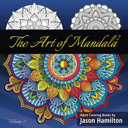 The Art of Mandala 2: Adult Coloring Book Featuring Calming Mandalas designed to relax and calm book cover
