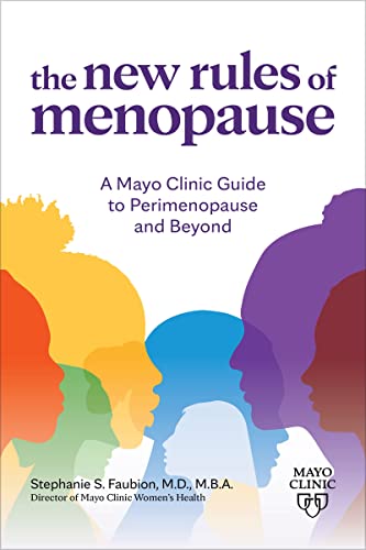 Read The New Rules of Menopause: A Mayo Clinic guide to perimenopause and beyond