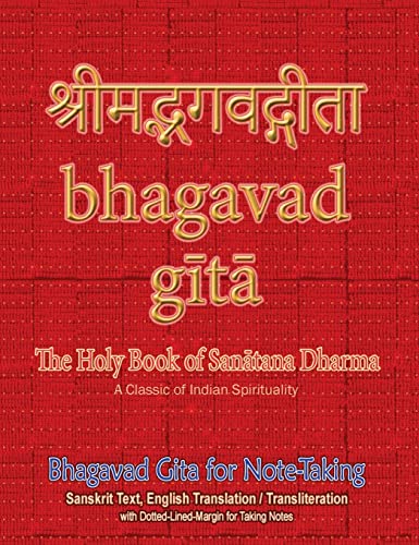 Read Bhagavad Gita for Note-taking: Holy Book of Hindus with Sanskrit Text, English Translation/Transliteration & Dotted-Lined-Margin for Taking Notes