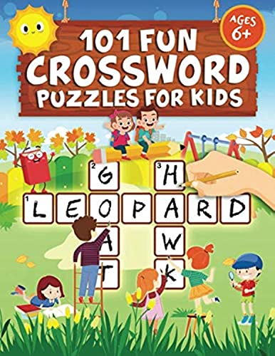 101 Fun Crossword Puzzles for Kids: First Children Crossword Puzzle Book for Kids Age 6, 7, 8, 9 and 10 and for 3rd graders | Kids Crosswords (Easy Word Learning Activities for Kids) book cover