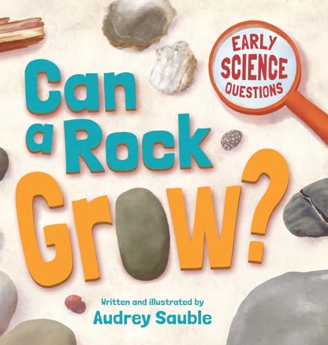 Can a Rock Grow? (Early Science Questions)