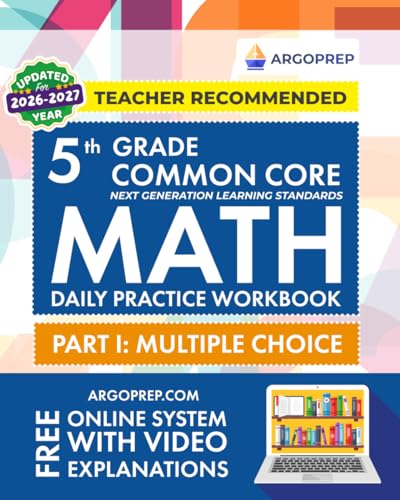 5th Grade Common Core Math: Daily Practice Workbook - Part I: Multiple Choice | 1000+ Practice Questions and Video Explanations | Argo Brothers book cover