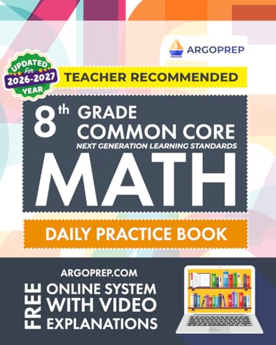 8th Grade Common Core Math: Daily Practice Workbook | 1000+ Practice Questions and Video Explanations | Argo Brothers book cover