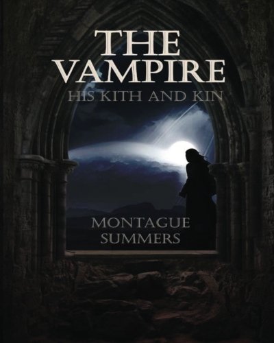The Vampire, his Kith and Kin