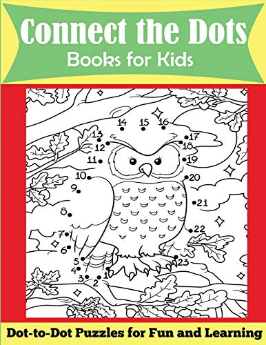 Connect the Dots Books for Kids: Ages 4-8, Dot-to-Dot Puzzles for Fun and Learning book cover