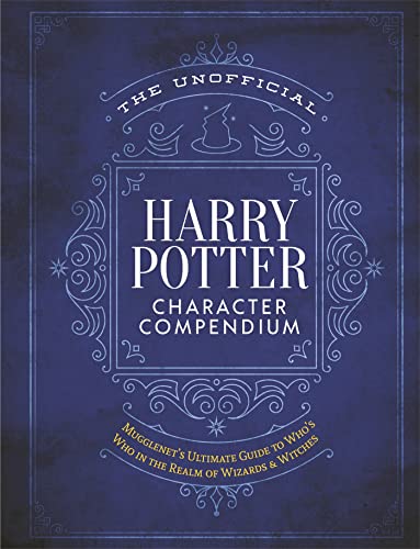 Read The Unofficial Harry Potter Who's Who in the Wizarding World: A complete character guide to the Harry Potter Universe
