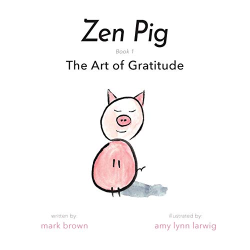 Zen Pig: The Art of Gratitude book cover