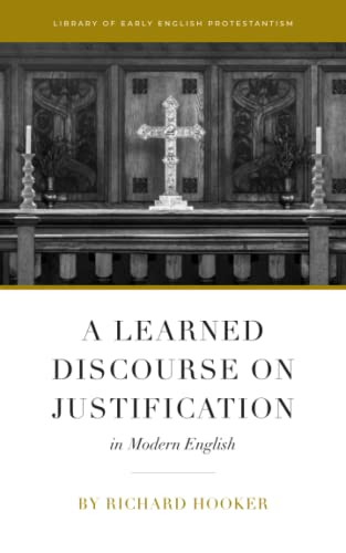 Read A Learned Discourse on Justification in Modern English
