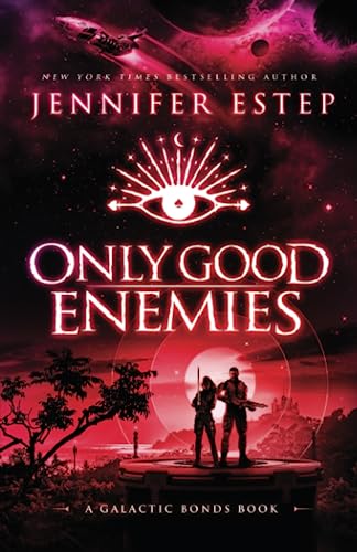 Only Good Enemies (Galactic Bonds, #2)