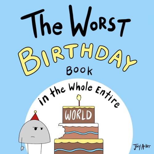 The Worst Birthday Book in the Whole Entire World (Entire World Books 5 book cover