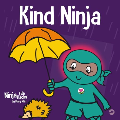 Kind Ninja: A Children’s Book About Kindness (Ninja Life Hacks) book cover