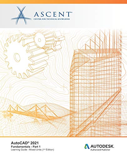 AutoCAD 2021: Fundamentals - Part 1 (Mixed Units): Autodesk Authorized Publisher (AutoCAD 2021: Fundamentals (Mixed Units)) book cover