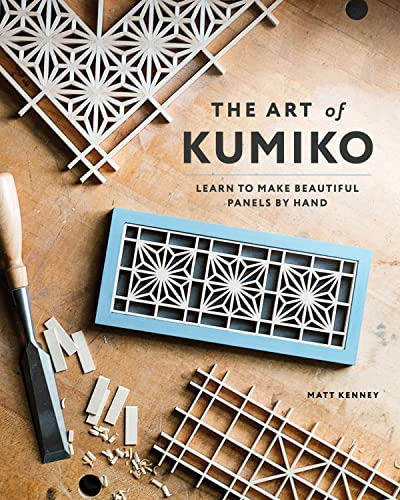 Read The Art of Kumiko: Learn to Make Beautiful Panels by Hand