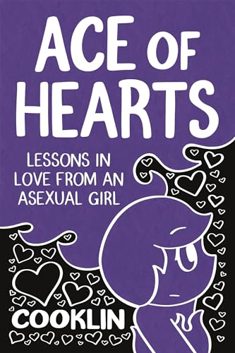 Ace of Hearts: Lessons in Love from an Asexual Girl