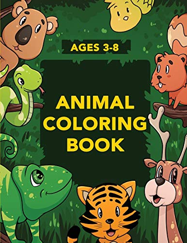 Animal Coloring Book for Kids: Activities for Toddlers, Preschoolers, Boys & Girls Ages 3 - 8 book cover