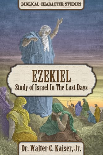 Read Ezekiel: Study of Israel in the Last Days (Biblical Character Series)