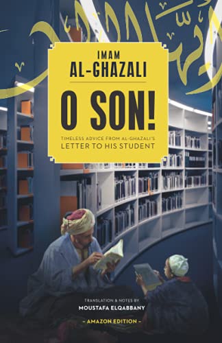 Read O Son! A Translation of Ayyuhal Walad