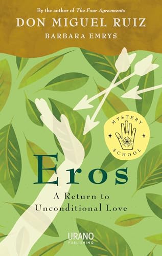 Eros: A Return to Unconditional Love