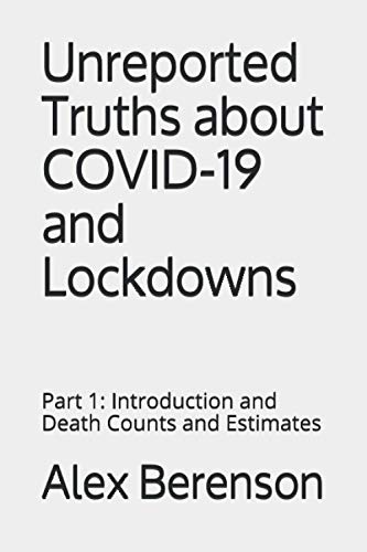 Unreported Truths About Covid-19 and Lockdowns