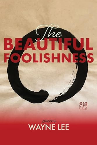 The Beautiful Foolishness: Poems