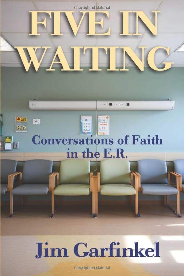 Five in Waiting: Conversations of Faith in the E.R.