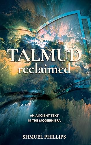 Read Talmud Reclaimed: An Ancient Text in the Modern Era