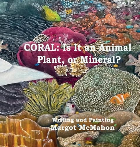 Coral: Is It a Animal, Plant, or Mineral?